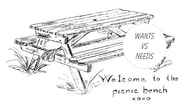Welcome to The Picnic Bench - Wants vs Needs